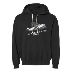 Eat Sleep Fly Repeat Great Gift Garment-Dyed Fleece Hoodie