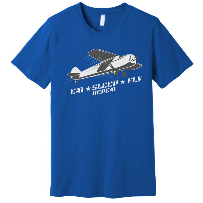 Eat Sleep Fly Repeat Great Gift Premium T-Shirt