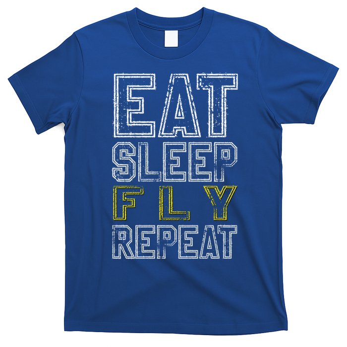 Eat Sleep Fly Repeat Gift T-Shirt