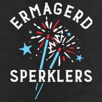 Ermahgerd Sperklers Funny 4th Of July Fireworks Sparklers Gift Hat