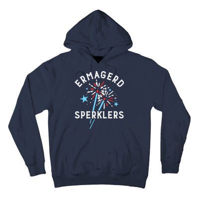 Ermahgerd Sperklers Funny 4th Of July Fireworks Sparklers Gift Tall Hoodie