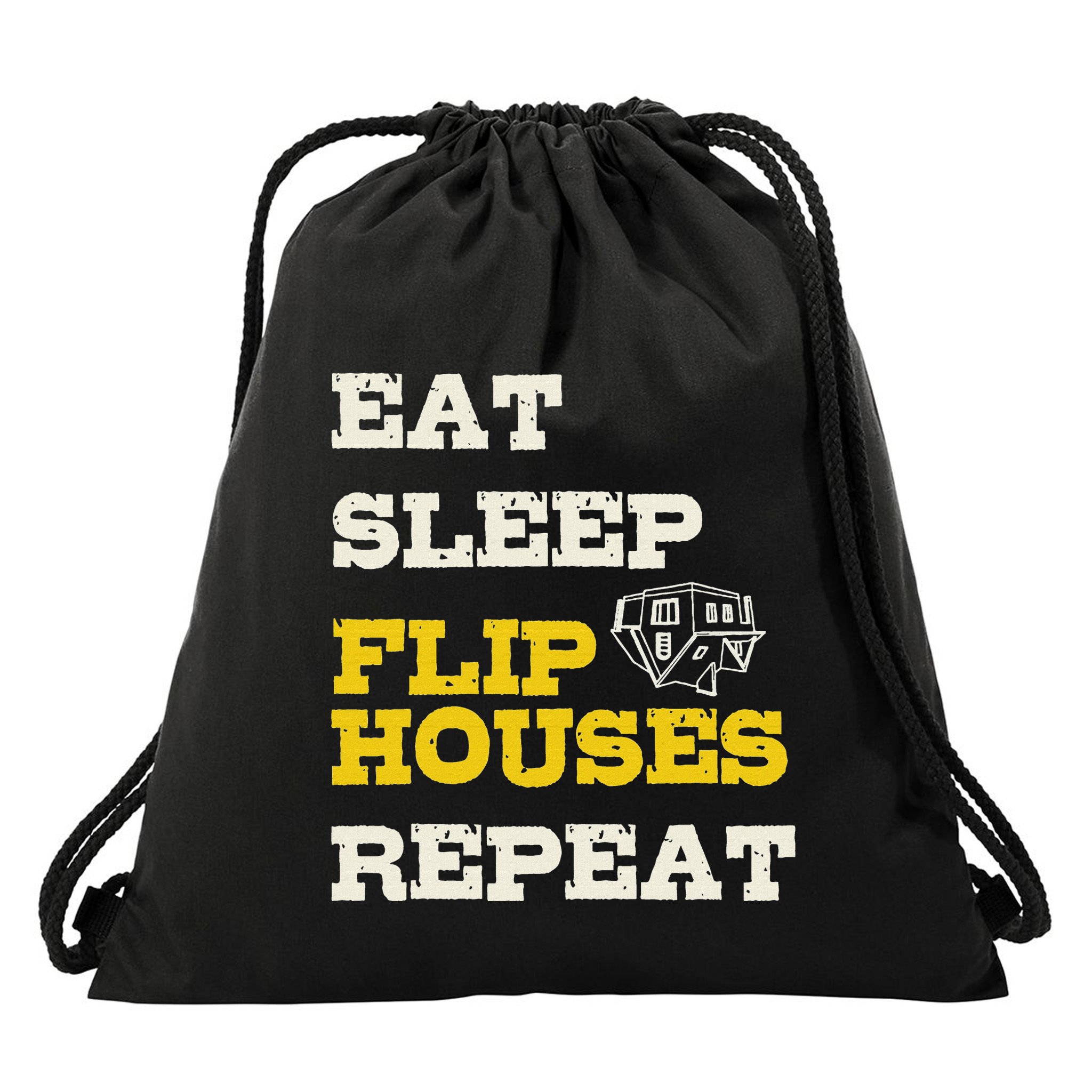 Eat Sleep Flip Houses Repeat Funny Real Estate Investor Drawstring Bag