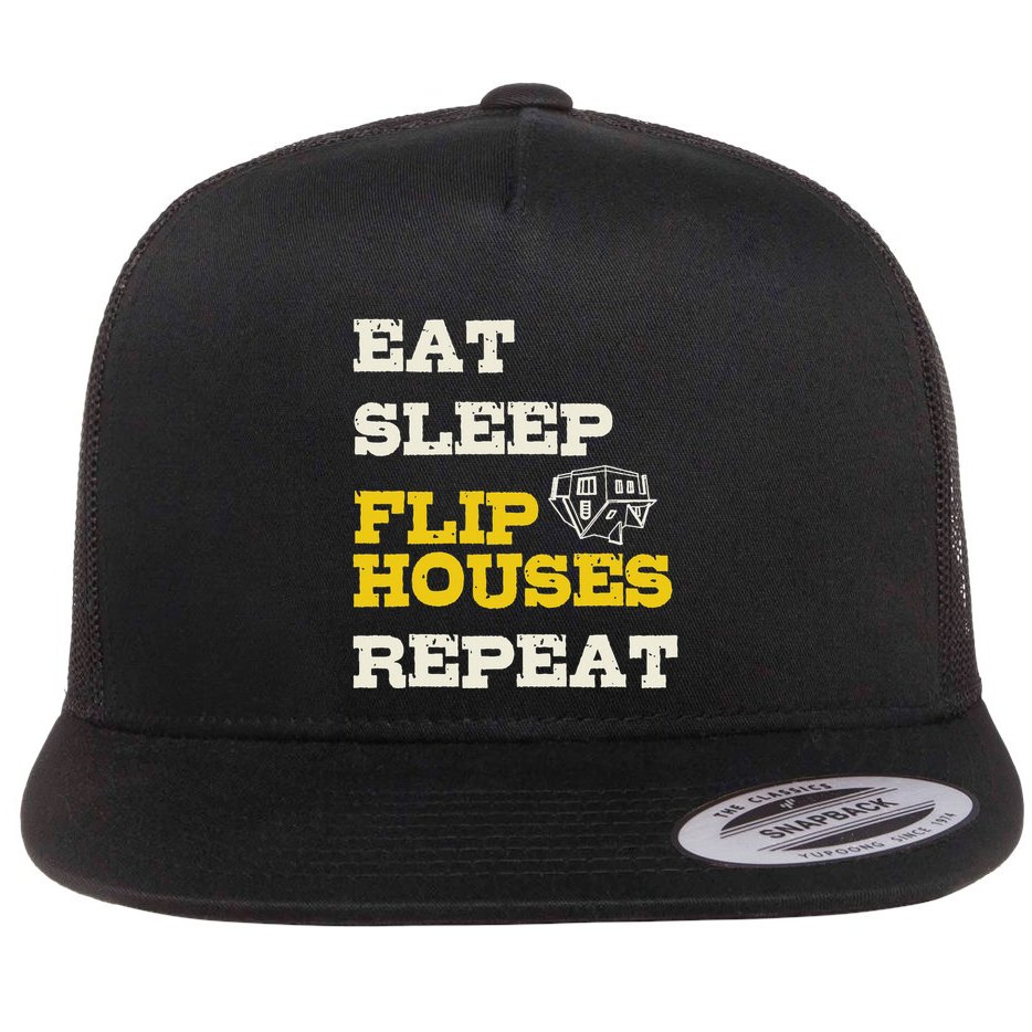 Eat Sleep Flip Houses Repeat Funny Real Estate Investor Flat Bill Trucker Hat