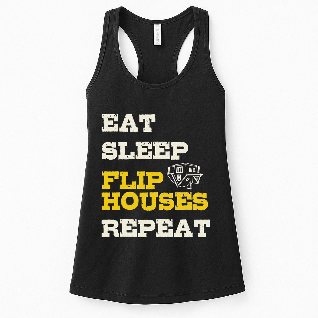 Eat Sleep Flip Houses Repeat Funny Real Estate Investor Womens Tank Top