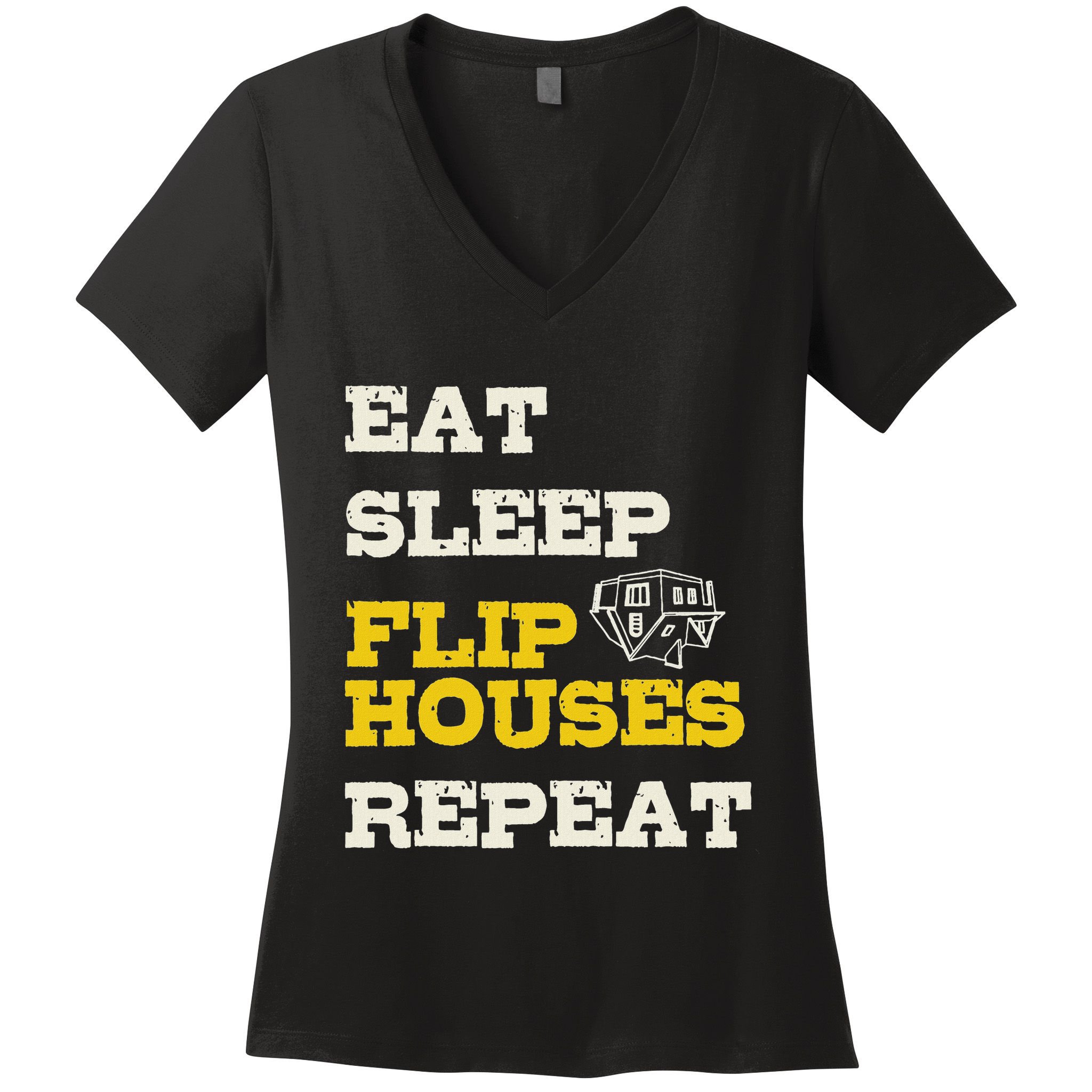 Eat Sleep Flip Houses Repeat Funny Real Estate Investor Women's V-Neck T-Shirt