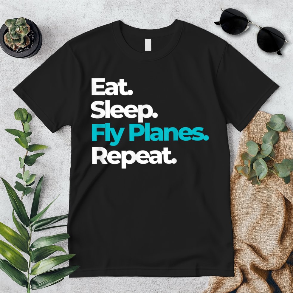Eat Sleep Fly Planes Repeat For Aircraft Pilots Premium T-Shirt