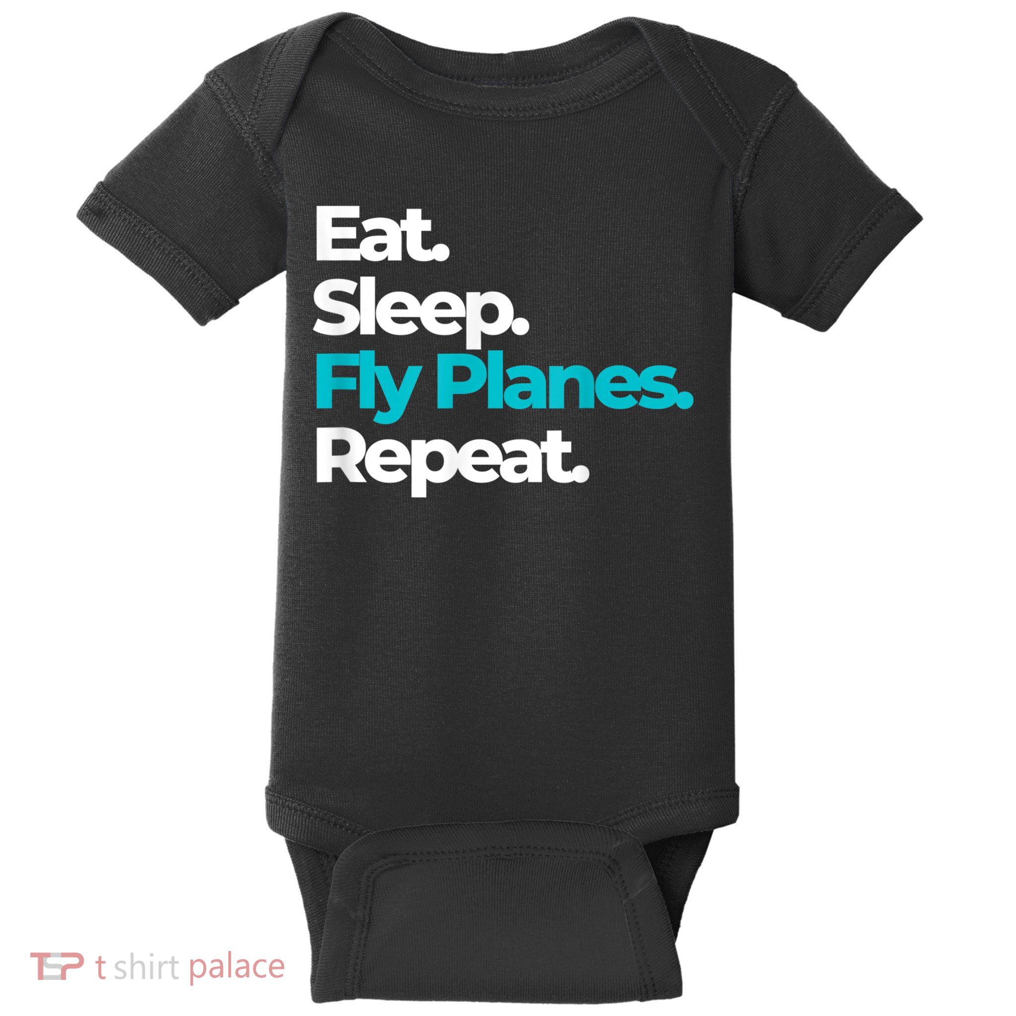Eat Sleep Fly Planes Repeat For Aircraft Pilots Baby Bodysuit
