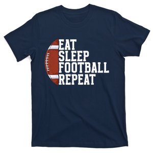 Eat Sleep Football Repeat Football Player Football T-Shirt