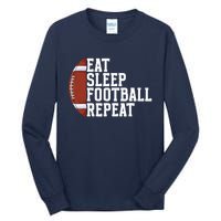 Eat Sleep Football Repeat Football Player Football Tall Long Sleeve T-Shirt