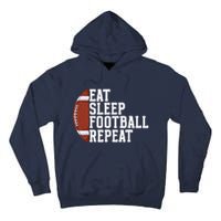 Eat Sleep Football Repeat Football Player Football Tall Hoodie