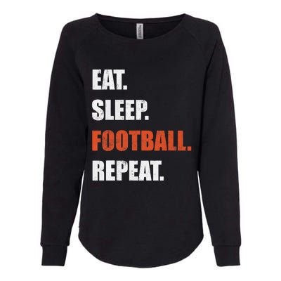 Eat Sleep Football Repeat Womens California Wash Sweatshirt