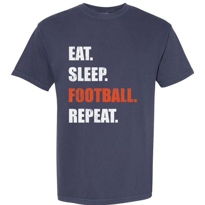 Eat Sleep Football Repeat Garment-Dyed Heavyweight T-Shirt