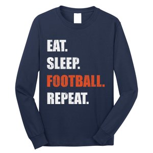 Eat Sleep Football Repeat Long Sleeve Shirt