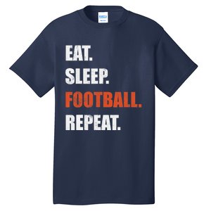 Eat Sleep Football Repeat Tall T-Shirt