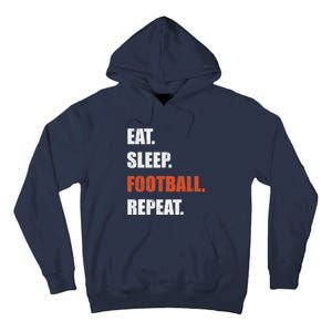 Eat Sleep Football Repeat Tall Hoodie