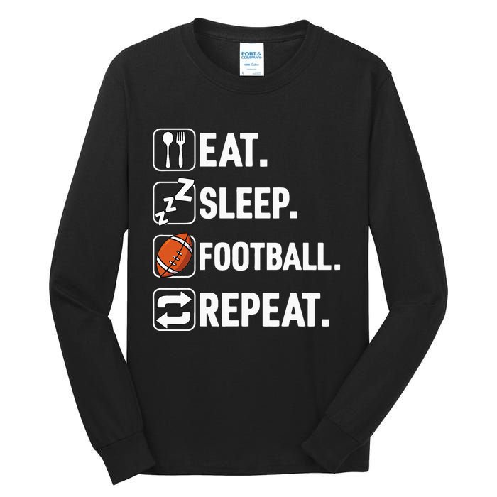 Eat Sleep Football Repeat Funny Football Player Coach Team Tall Long Sleeve T-Shirt