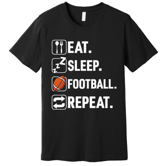 Eat Sleep Football Repeat Funny Football Player Coach Team Premium T-Shirt