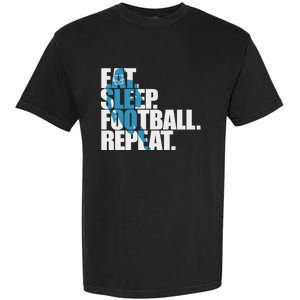 Eat Sleep Football Repeat Sports Gift Garment-Dyed Heavyweight T-Shirt