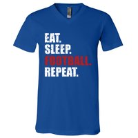 Eat Sleep Football Repeat Gift V-Neck T-Shirt