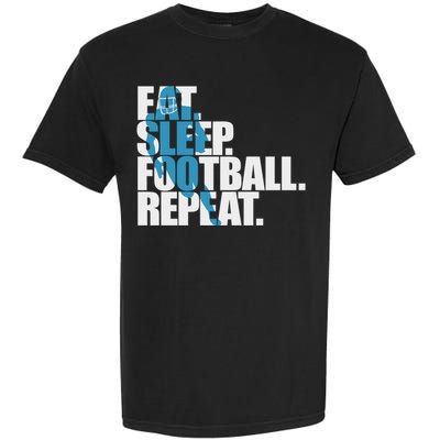 Eat Sleep Football Repeat Sports Gift Garment-Dyed Heavyweight T-Shirt