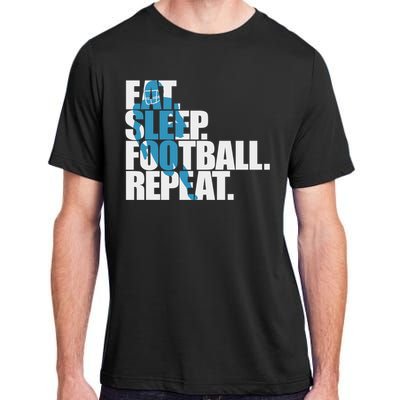 Eat Sleep Football Repeat Sports Gift Adult ChromaSoft Performance T-Shirt