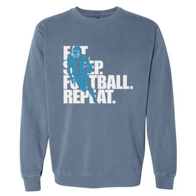 Eat Sleep Football Repeat Sports Gift Garment-Dyed Sweatshirt