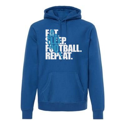 Eat Sleep Football Repeat Sports Gift Premium Hoodie