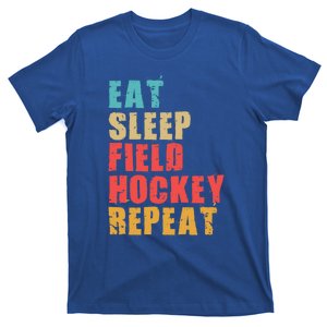 Eat Sleep Field Hockey Repeat Motivational Gift Ace031d Gift T-Shirt