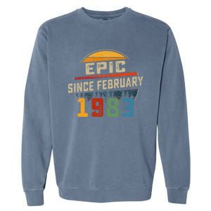 Epic Since February 1983 40th Birthday Gift 40 Years Old Garment-Dyed Sweatshirt