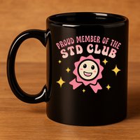 Embarrassing Std Funny Inappropriate Hilarious Adult Humor 11oz C Handle Ceramic Mug