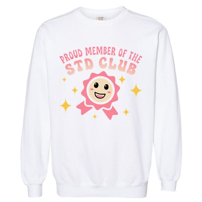 Embarrassing Std Funny Inappropriate Hilarious Adult Humor Garment-Dyed Sweatshirt