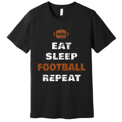 Eat Sleep Football Repeat Love Football Premium T-Shirt