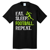 Eat Sleep Football Repeat Football Player Funny Tall T-Shirt