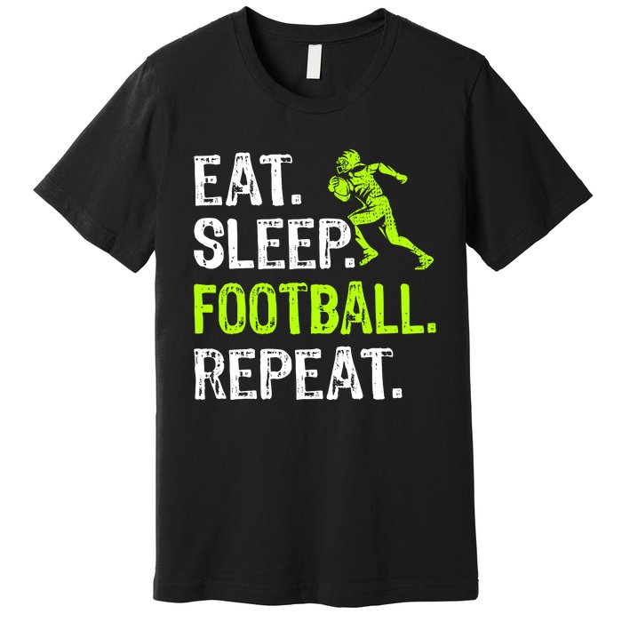 Eat Sleep Football Repeat Football Player Funny Premium T-Shirt