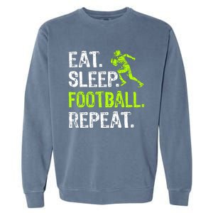 Eat Sleep Football Repeat Football Player Funny Garment-Dyed Sweatshirt