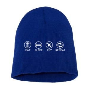 Eat Sleep Fly Repeat Gift Funny Aviator Pilot Gift Short Acrylic Beanie