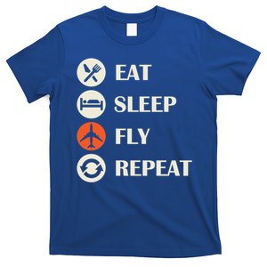 Eat Sleep Fly Repeat Funny Gift Pilot Jet Flyer Traveller Aircraft Gift T-Shirt