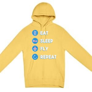 Eat Sleep Fly Repeat Funny Aviator Pilot Cute Cool Gift Premium Pullover Hoodie