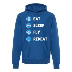 Eat Sleep Fly Repeat Funny Aviator Pilot Cute Cool Gift Premium Hoodie