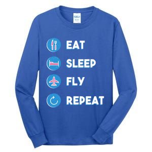 Eat Sleep Fly Repeat Funny Aviator Pilot Cute Cool Gift Tall Long Sleeve T-Shirt