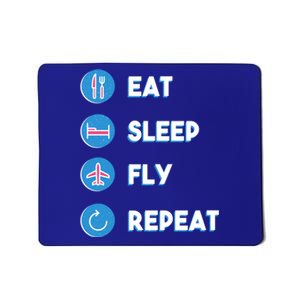 Eat Sleep Fly Repeat Funny Aviator Pilot Cute Cool Gift Mousepad