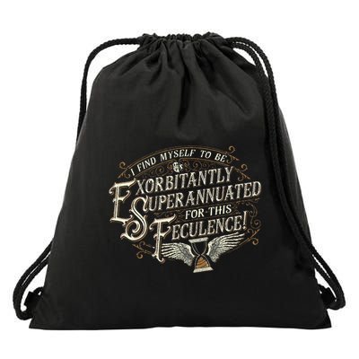 Exorbitantly Superannuated For This Feculence Drawstring Bag