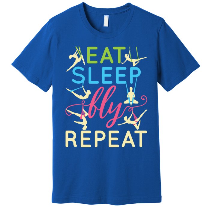 Eat Sleep Fly Repeat Gift Cute Aerial Yoga Gift Premium T-Shirt