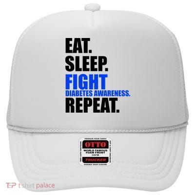 Eat Sleep Fight Diabetes Awareness Repeat High Crown Mesh Back Trucker Hat