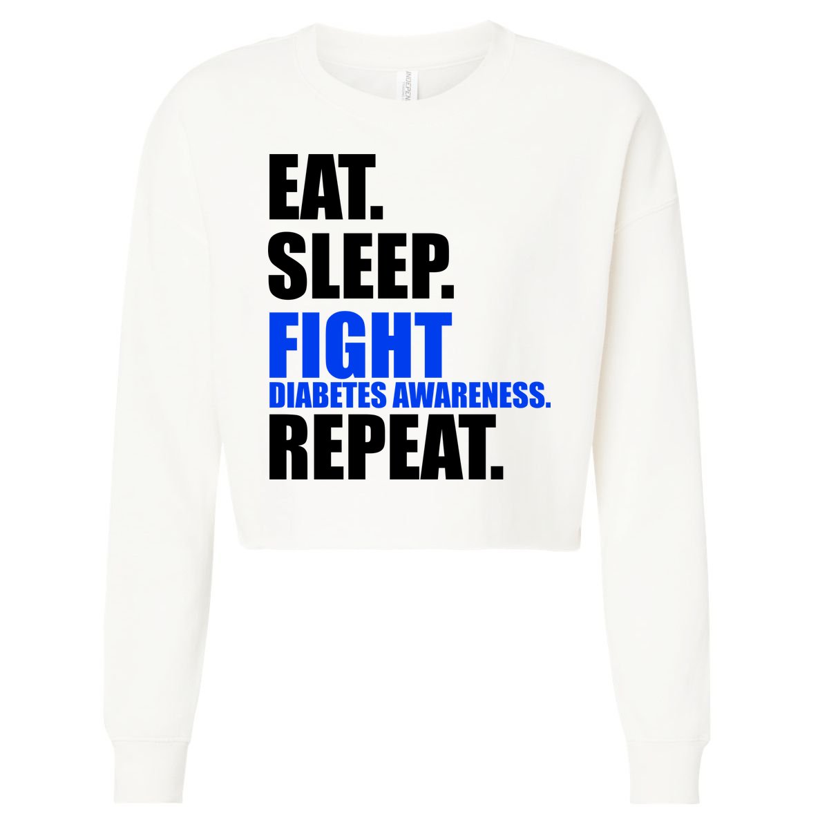 Eat Sleep Fight Diabetes Awareness Repeat Cropped Pullover Crew