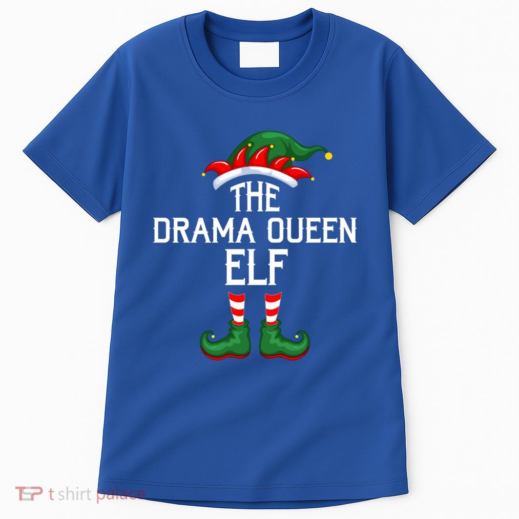 Elf Squad Family Matching The Drama Queen Elf Christmas Gift Tall T-Shirt
