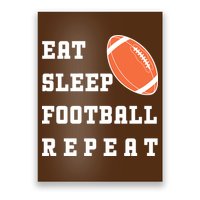 Eat Sleep Football Repeat Poster