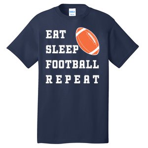 Eat Sleep Football Repeat Tall T-Shirt