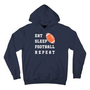 Eat Sleep Football Repeat Tall Hoodie