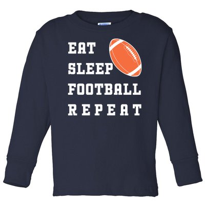 Eat Sleep Football Repeat Toddler Long Sleeve Shirt